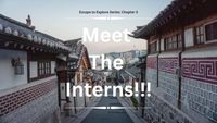 Escape To Explore Series: Meet The Interns!!!