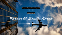 Escape To Explore Series: Farewell South Korea