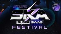 “2023 SKA Super Swag Festival” Review