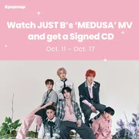 Watch The 'MEDUSA' MV and get a signed JUST B's Signed CD