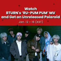 Watch The 'RU-PUM PUM' MV And Get A 8TURN's Unreleased Polaroid