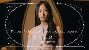 Celebrity Search: Korean Celebrities With The Same Zodiac Sign As You - Cancer ♋