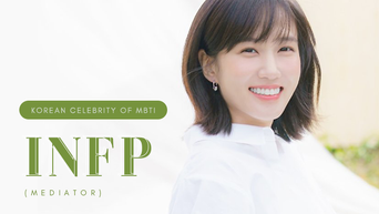 Celebrity Search: Korean Celebrities Of MBTI Type INFP (Mediator)