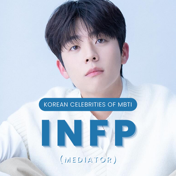 Celebrity Search: Korean Celebrities Of MBTI Type INFP (Mediator)