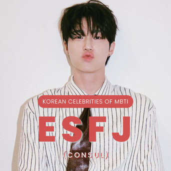 Celebrity Search: Korean Celebrities Of MBTI Type ESFJ (Consul)