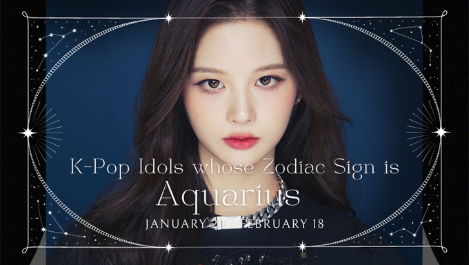 Idol Search  K Pop Idols With The Same Zodiac Sign As You   Aquarius   - 59