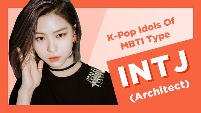 Idol Search  K Pop Idols Of MBTI Type INTJ  Architect  - 77