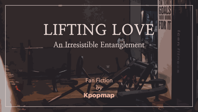 Fan Fiction  Lifting Love  An Irresistible Entanglement  Chapter 1  - 71