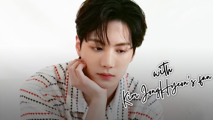 Kpopmap Fan Interview  Take A Walk With Kim JongHyeon Through A Fan s Eyes   Fall In Love With Him - 98