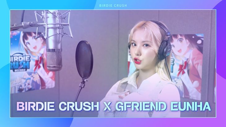 [birdie Crush X Gfriend Eunha] Making Film Revealed! (buddy! Birdie 