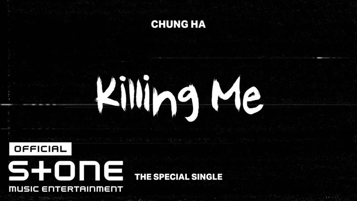 CHUNG HA &#8211; &#8216;Killing Me&#8217; Pre-Listening