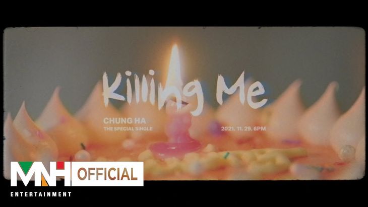 CHUNG HA &#8211; &#8216;Killing Me&#8217; MV Teaser 1