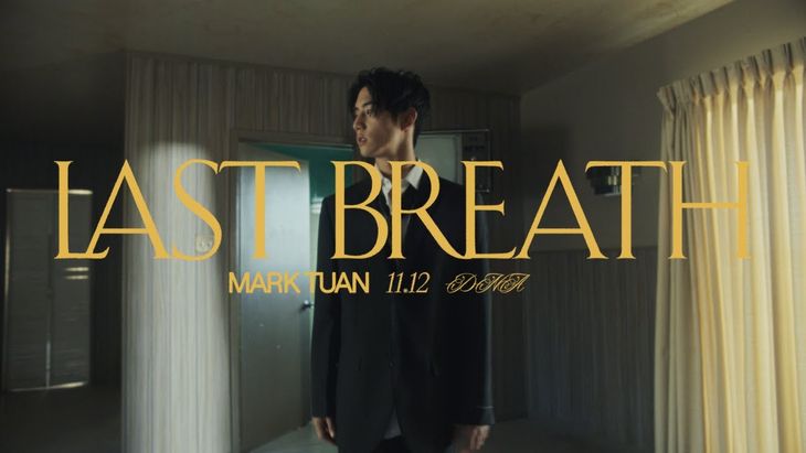 MARK TUAN &#8211; LAST BREATH MV TEASER 2