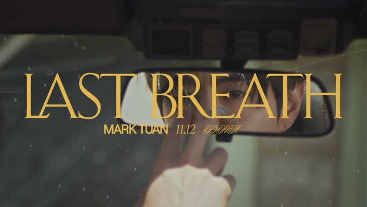 MARK TUAN &#8211; LAST BREATH MV TEASER 3