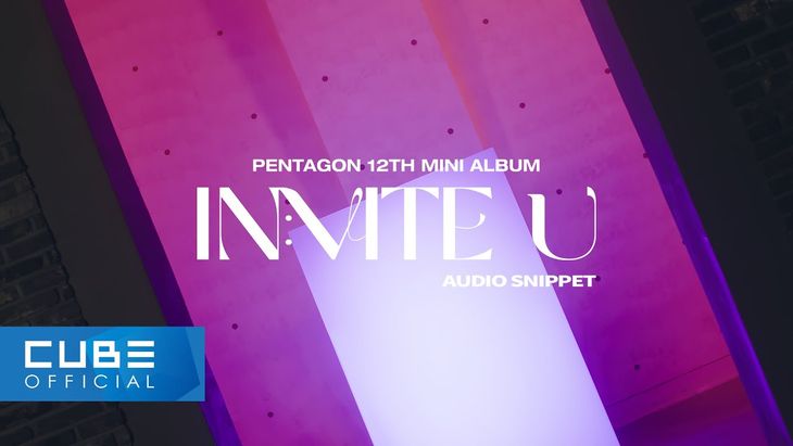 PENTAGON 12th Mini Album [IN:VITE U] Audio Snippet