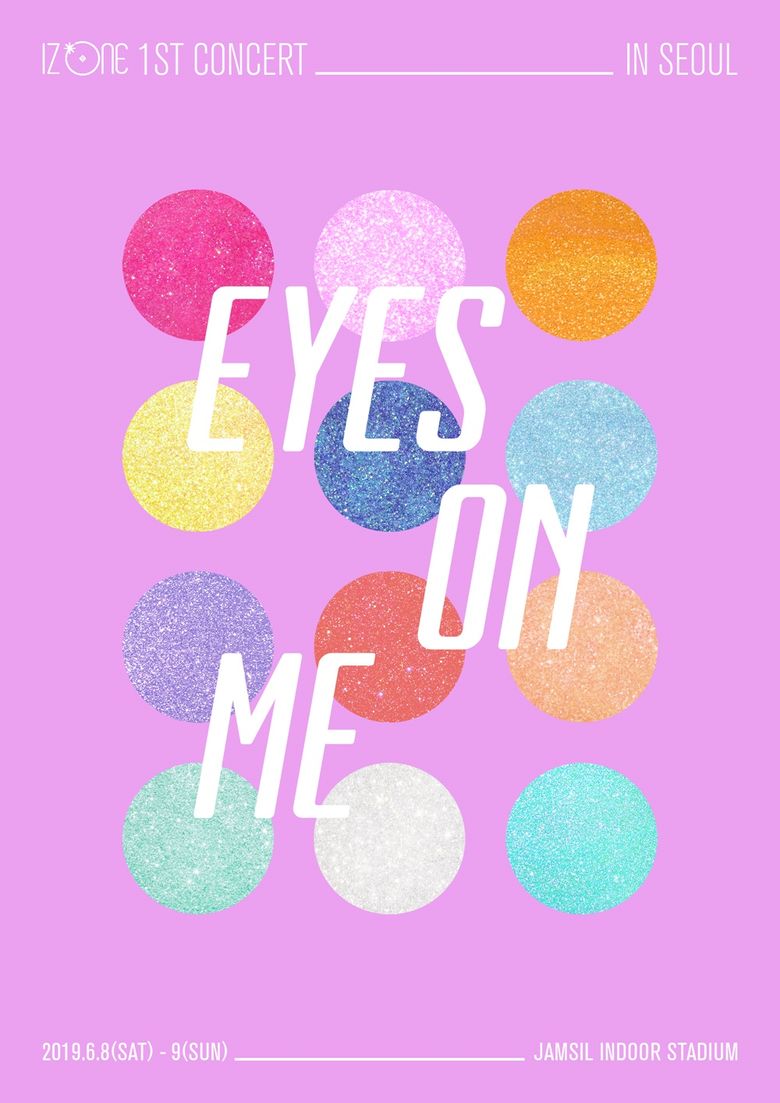 IZ*ONE 1st Asia Concert Tour “Eyes On Me”: Cities And Ticket Details